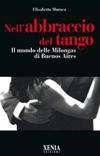 Nell’abbraccio del Tango di Elisabetta Muraca. Edizioni Xenia